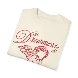 As dreamers do - Tee