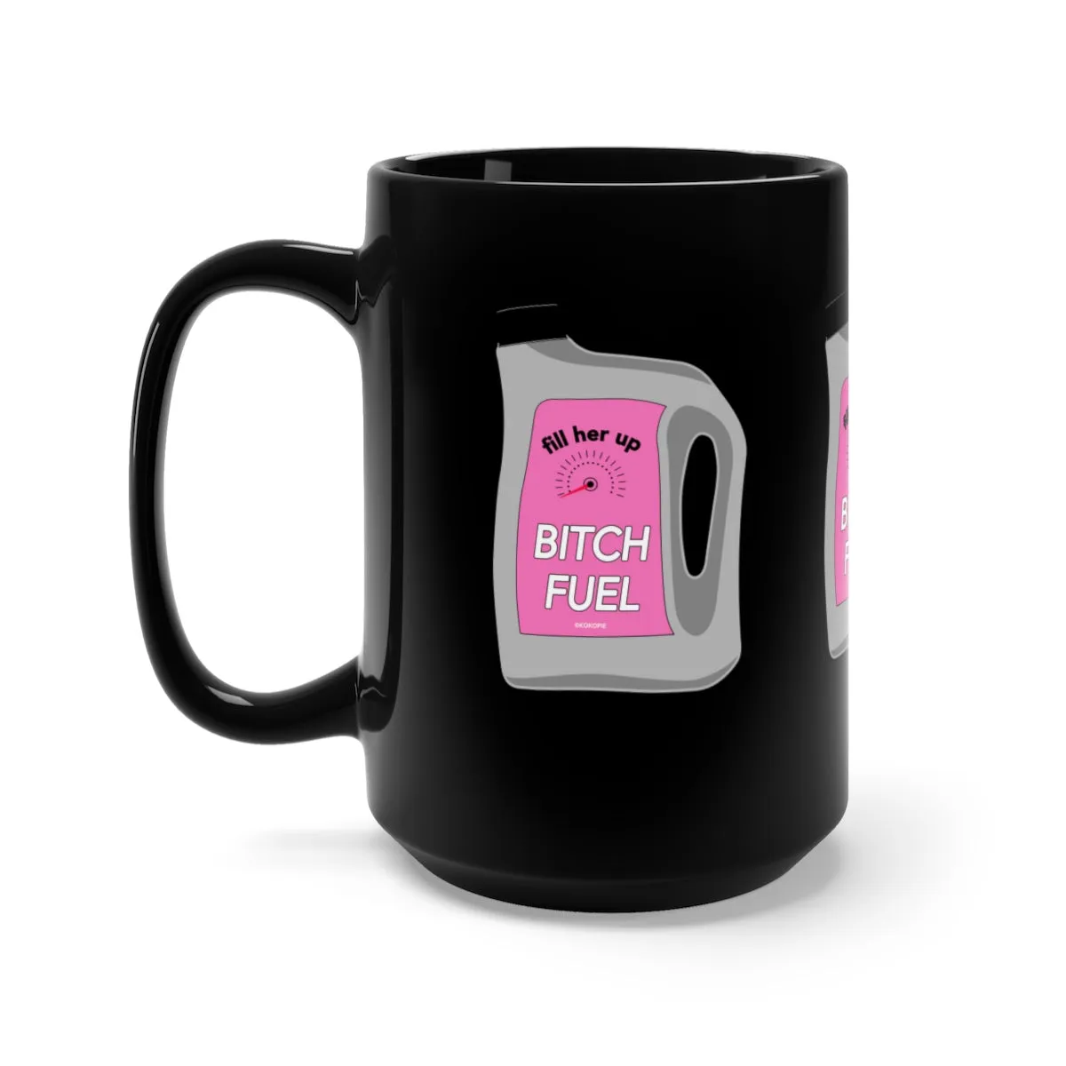 BITCH FUEL MUG