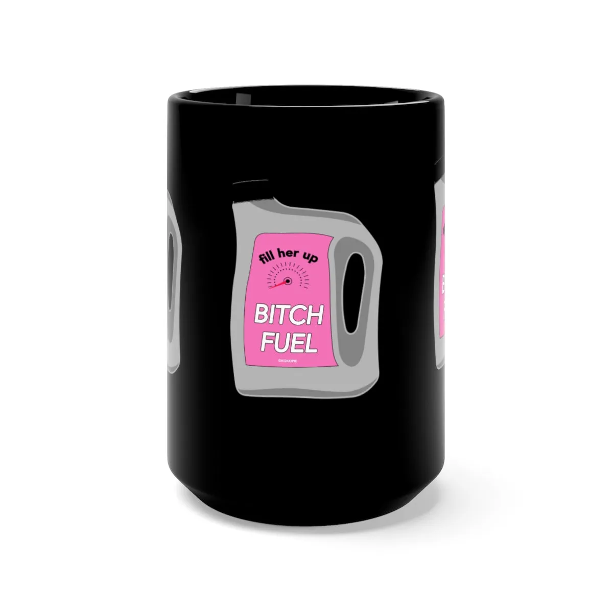 BITCH FUEL MUG