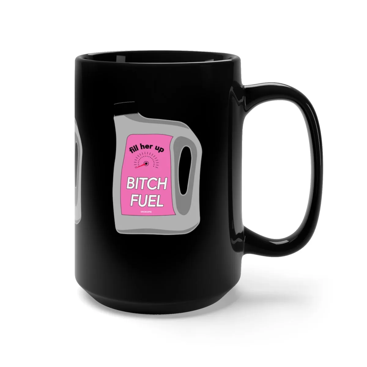 BITCH FUEL MUG