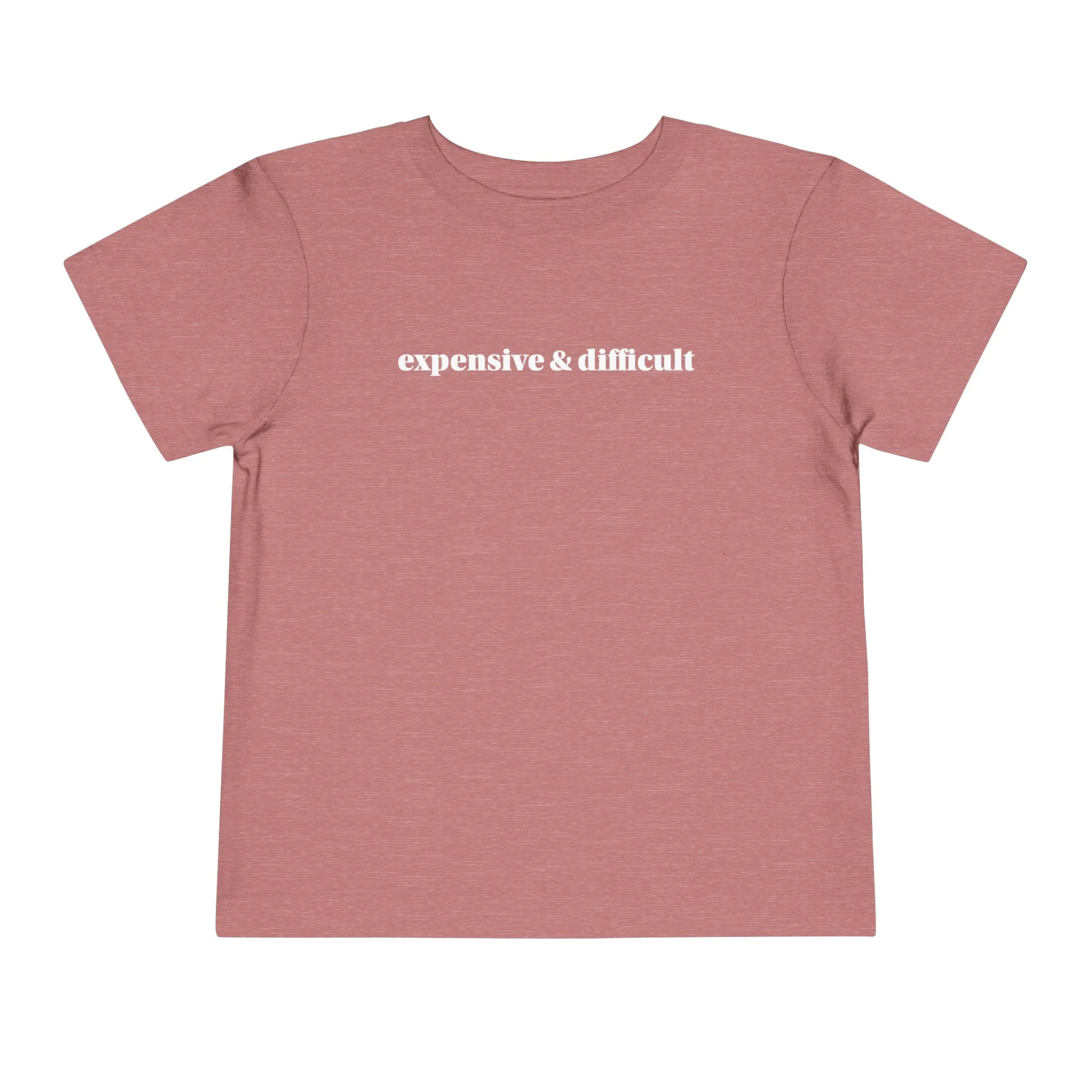 Expensive and Difficult Toddler Short Sleeve Tee