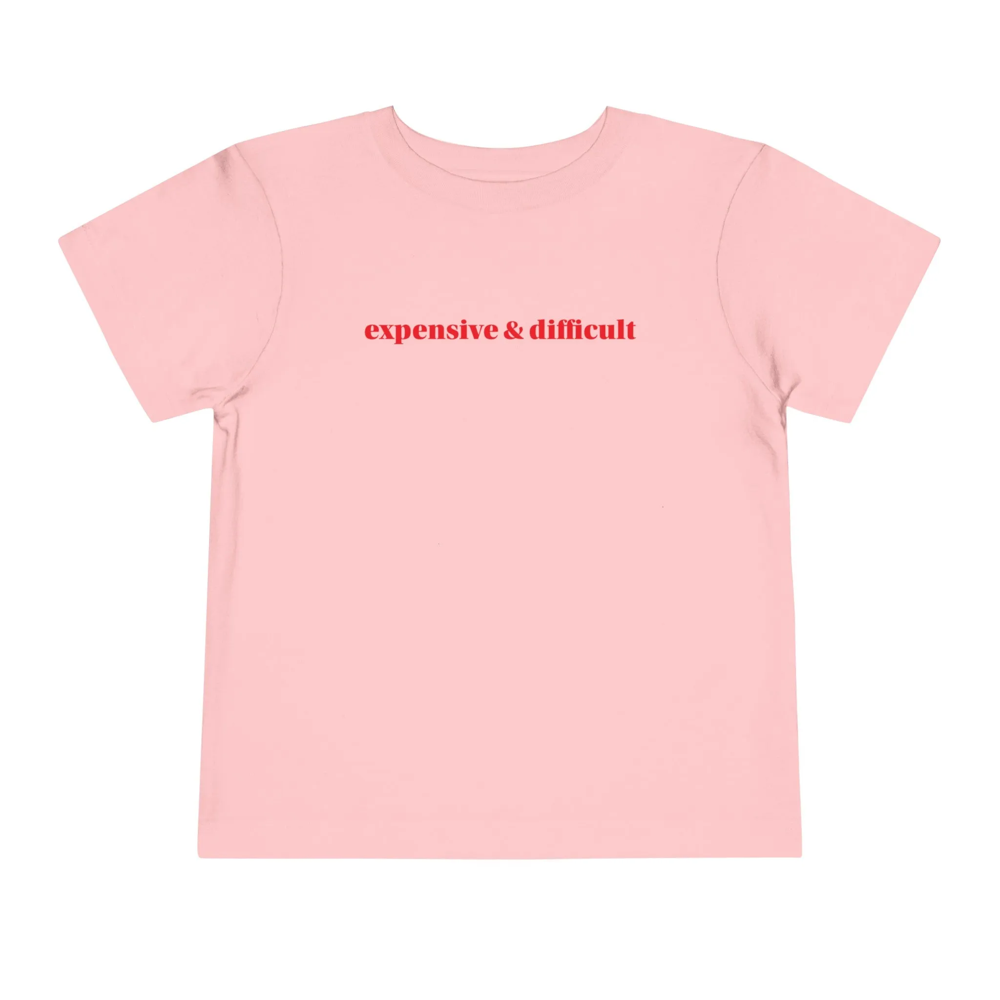 Expensive and Difficult Toddler Short Sleeve Tee