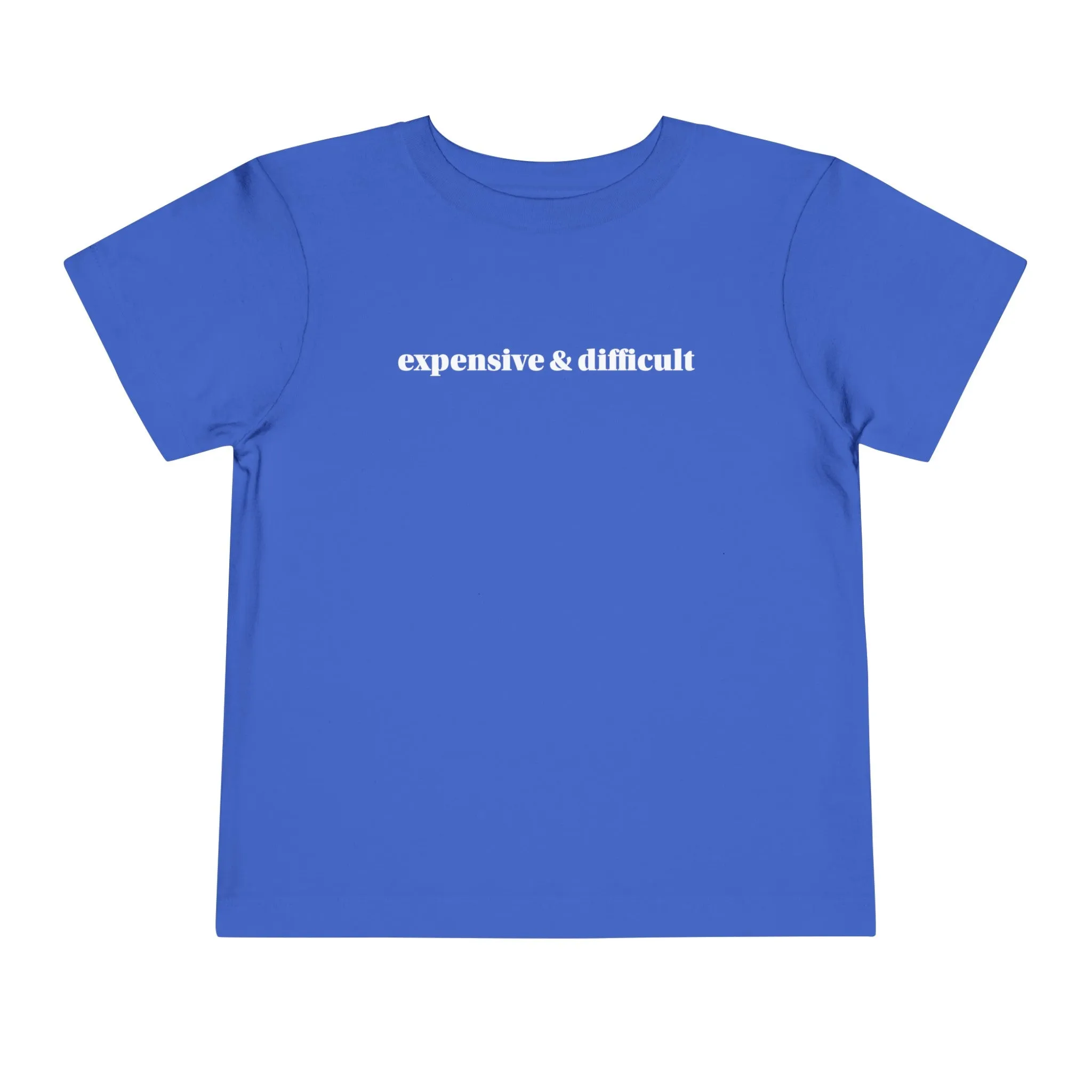 Expensive and Difficult Toddler Short Sleeve Tee