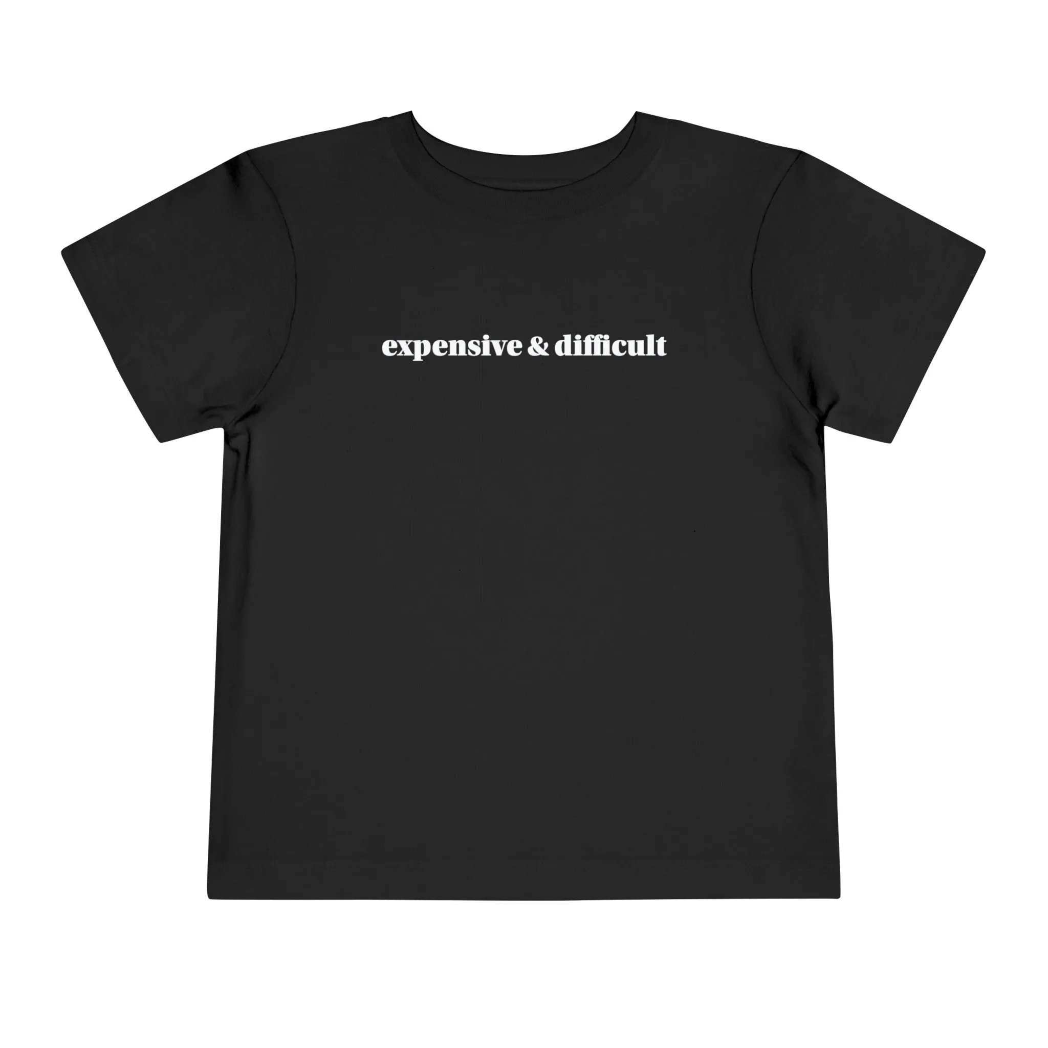 Expensive and Difficult Toddler Short Sleeve Tee