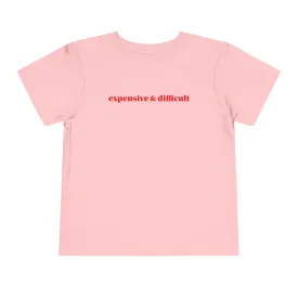 Expensive and Difficult Toddler Short Sleeve Tee