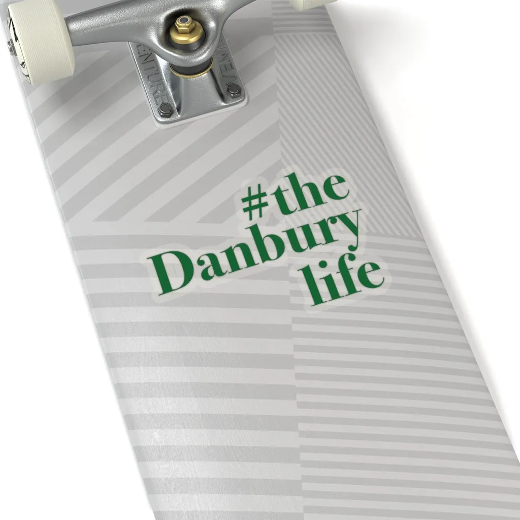 #thedanburylife Kiss-Cut Stickers