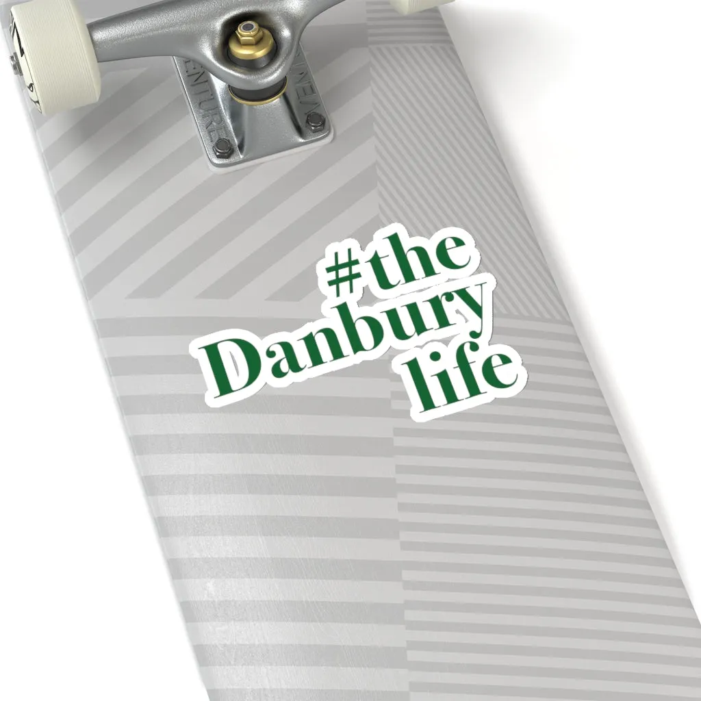 #thedanburylife Kiss-Cut Stickers