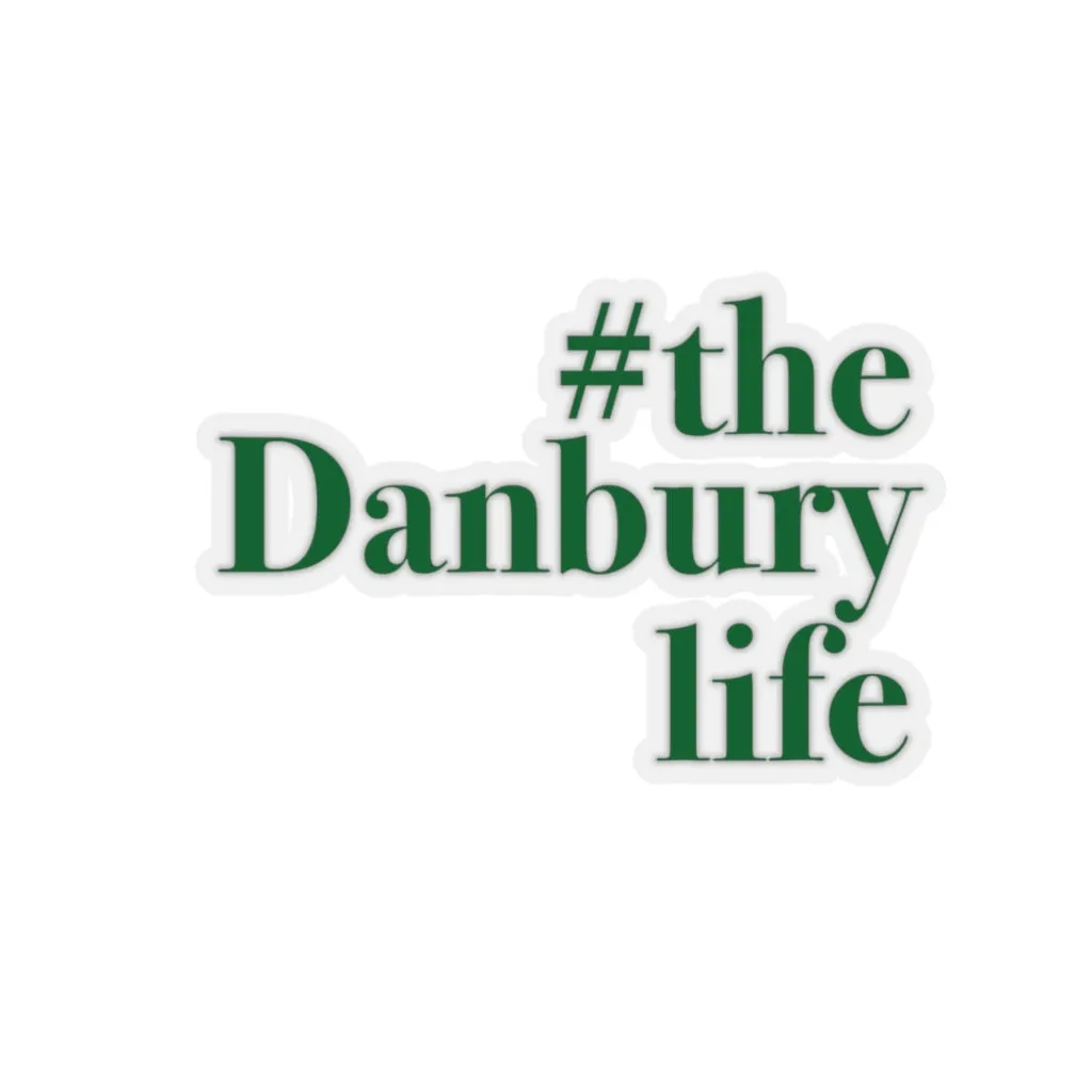 #thedanburylife Kiss-Cut Stickers