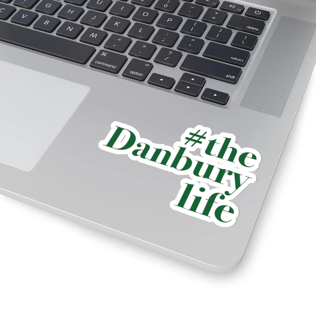 #thedanburylife Kiss-Cut Stickers